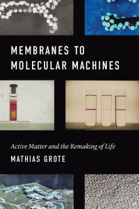 Book Cover for Membranes to Molecular Machines by Mathias Grote