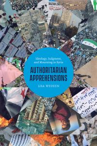 Book Cover for Authoritarian Apprehensions by Lisa Wedeen