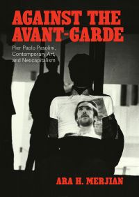 Book Cover for Against the Avant-Garde by Ara H Merjian