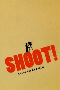 Book Cover for Shoot! by Luigi Pirandello, C K ScottMoncrieff
