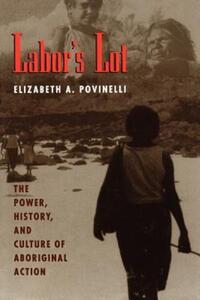 Book Cover for Labor's Lot by Elizabeth A Povinelli
