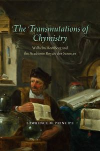 Book Cover for The Transmutations of Chymistry by Lawrence Principe