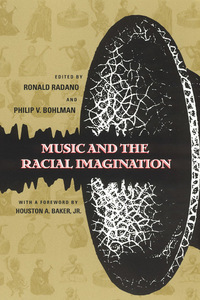 Book Cover for Music and the Racial Imagination by Ronald Michael Radano