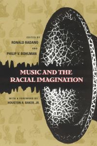 Book Cover for Music and the Racial Imagination by Ronald Michael Radano