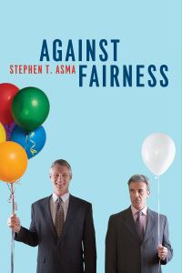 Book Cover for Against Fairness by Stephen T Asma