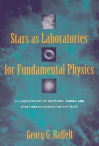Book Cover for Stars as Laboratories for Fundamental Physics by Georg G Raffelt