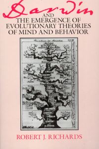 Book Cover for Darwin and the Emergence of Evolutionary Theories of Mind and Behavior by Robert J Richards