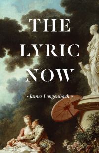 Book Cover for The Lyric Now by James Longenbach