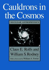 Book Cover for Cauldrons in the Cosmos by Claus E Rolfs, William S Rodney
