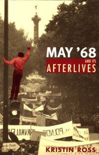 Book Cover for May '68 and Its Afterlives by Kristin Ross