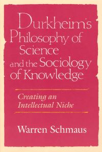 Book Cover for Durkheim's Philosophy of Science and the Sociology of Knowledge by Warren Schmaus