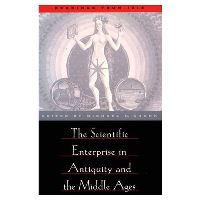 Book Cover for The Scientific Enterprise in Antiquity and Middle Ages by Michael H Shank