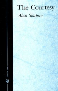Book Cover for The Courtesy by Alan Shapiro