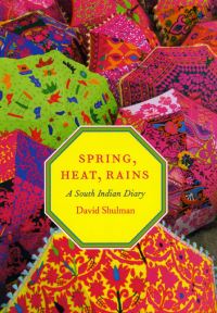 Book Cover for Spring, Heat, Rains by David Dean Shulman