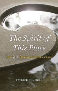 Book Cover for The Spirit of This Place by Patrick Summers
