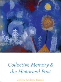 Book Cover for Collective Memory and the Historical Past by Jeffrey Andrew Barash