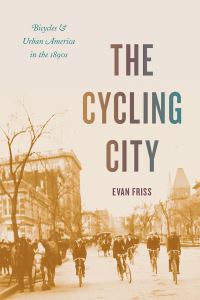 Book Cover for The Cycling City by Evan Friss