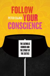 Book Cover for Follow Your Conscience by Peter Cajka