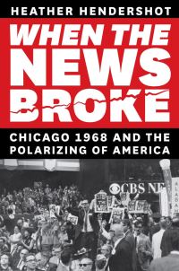 Book Cover for When the News Broke by Heather Hendershot