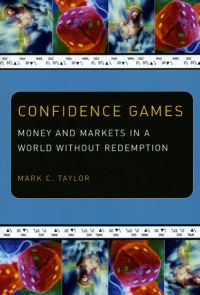 Book Cover for Confidence Games by Mark C Taylor