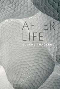 Book Cover for After Life by Eugene Thacker