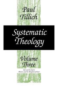Book Cover for Systematic Theology, Volume 3. Volume 3 by Paul Tillich