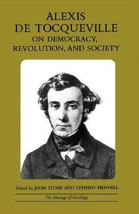Book Cover for Alexis De Tocqueville on Democracy, Revolution, and Society by Alexis de Tocqueville