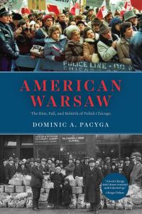 Book Cover for American Warsaw by Dominic A Pacyga