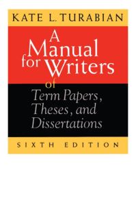 Book Cover for A Manual for Writers of Term Papers, Theses, and Dissertations by Kate L. Turabian