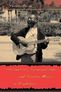 Book Cover for Nationalists, Cosmopolitans, and Popular Music in Zimbabwe by Thomas Turino