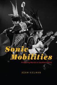 Book Cover for Sonic Mobilities by Adam Kielman