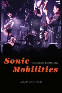 Book Cover for Sonic Mobilities by Adam Kielman