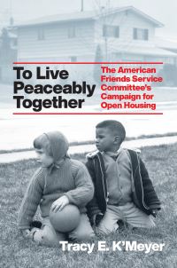 Book Cover for To Live Peaceably Together by Tracy Elaine KMeyer