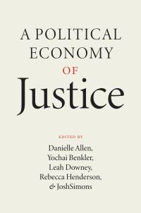 Book Cover for A Political Economy of Justice by Danielle S Allen