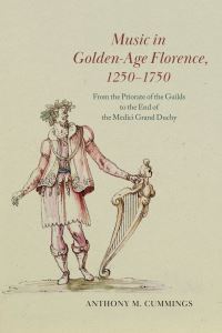 Book Cover for Music in Golden-Age Florence, 1250-1750 by Anthony M Cummings