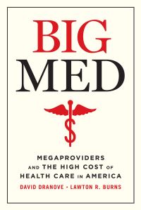 Book Cover for Big Med by David Dranove, Lawton R Burns