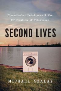 Book Cover for Second Lives by Michael Szalay