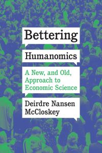 Book Cover for Bettering Humanomics by Deirdre N McCloskey