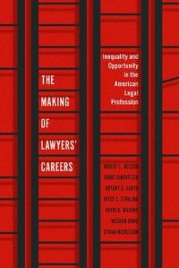 Book Cover for The Making of Lawyers' Careers by Robert L Nelson, Ronit Dinovitzer, Bryant G Garth, Joyce Sheila Sterling, David B Wilkins, Meghan Dawe, Ethan Michelson