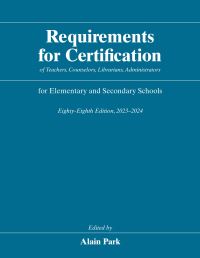 Book Cover for Requirements for Certification of Teachers, Counselors, Librarians, Administrators for Elementary and Secondary Schools, 2023-2024 by Alain Park