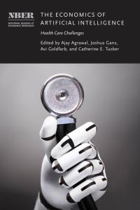 Book Cover for The Economics of Artificial Intelligence by Ajay Agrawal, Joshua Gans, Avi Goldfarb, Catherine Tucker