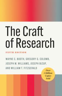 Book Cover for The Craft of Research by Wayne C. Booth, Gregory G. Colomb, Joseph M. Williams, Joseph Bizup, William T. FitzGerald