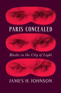 Book Cover for Paris Concealed by James H Johnson