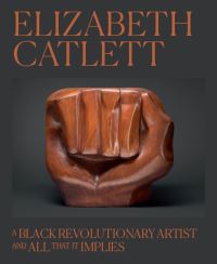 Book Cover for Elizabeth Catlett by Mary Lee Corlett, John Vincent Decemvirale, Julia Fernandez, Melanee C Harvey, Melanie Herzog, Catherine Morris, Sarah Kelly Oehler