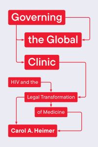 Book Cover for Governing the Global Clinic by Carol A Heimer