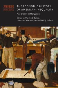 Book Cover for The Economic History of American Inequality by Martha J Bailey, Leah Platt Boustan, William J Collins