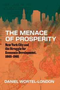 Book Cover for The Menace of Prosperity by Daniel WortelLondon