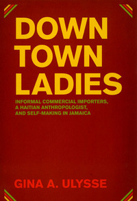 Book Cover for Downtown Ladies by Gina Athena Ulysse
