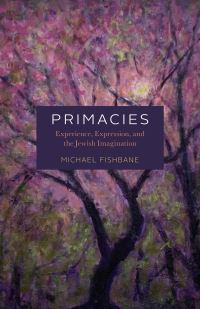 Book Cover for Primacies by Michael Fishbane