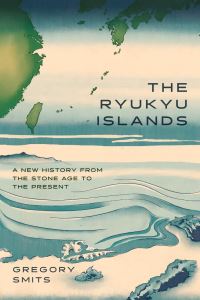 Book Cover for The Ryukyu Islands by Gregory Smits